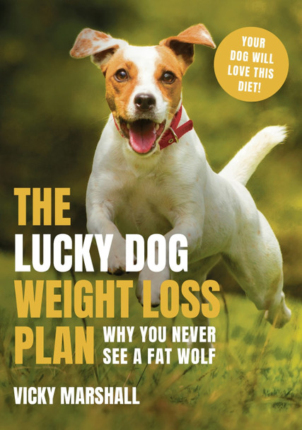The Lucky Dog Weight Loss Plan by Vicky Marshall 9781786697448