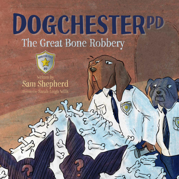 The Great Bone Robbery by Sam Shepherd 9781739924676