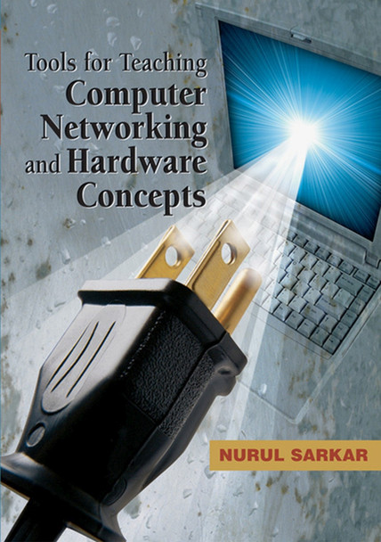 Tools for Teaching Computer Networking and Hardware Concepts by  9781591407355