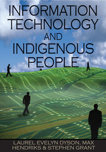 Information Technology and Indigenous People by  9781599042985