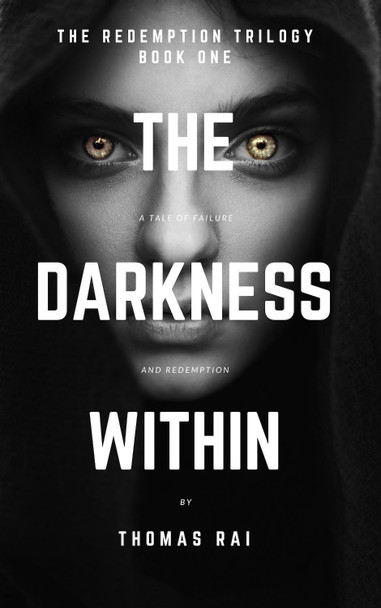 The Darkness Within by Thomas Rai 9781916117129