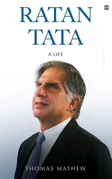 Ratan Tata: A Life by Thomas Mathew 9789356295698