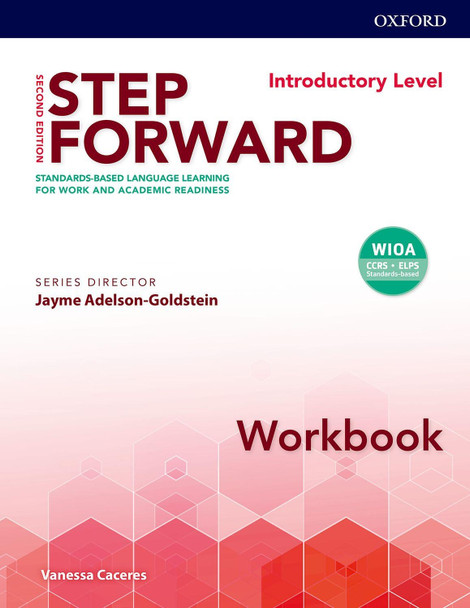 Step Forward: Introductory: Workbook: Standard-based language learning for work and academic readiness by  9780194493109