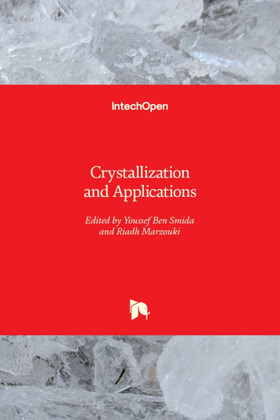 Crystallization and Applications by Youssef Ben Smida 9781839693168