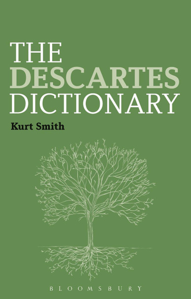 The Descartes Dictionary by Kurt Smith 9781472510105