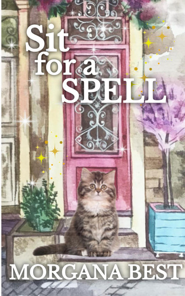 Sit for a Spell by Morgana Best 9781925674163