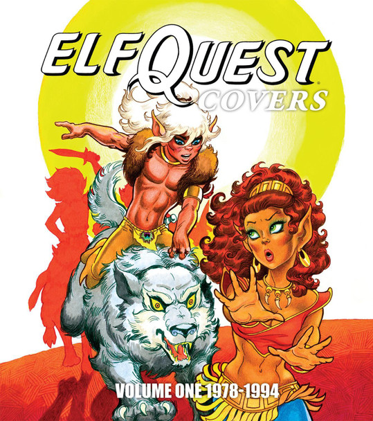 Elfquest Covers Volume One 1978-1994 9781640410848