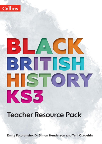 Black British History KS3 Teacher Resource Pack by  9780008492083