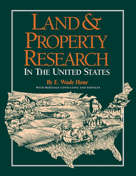 Land and Property Research by E. Wade Hone 9781630263676