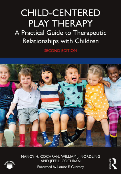 Child-Centered Play Therapy: A Practical Guide to Therapeutic Relationships with Children by  9781032196879