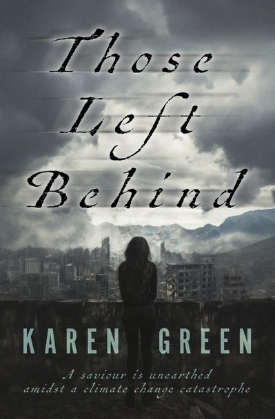 Those Left Behind by Karen Green 9781916572805