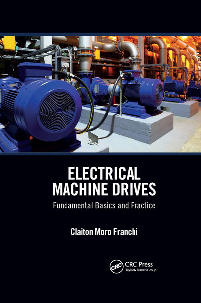 Electrical Machine Drives: Fundamental Basics and Practice by  9781032338620