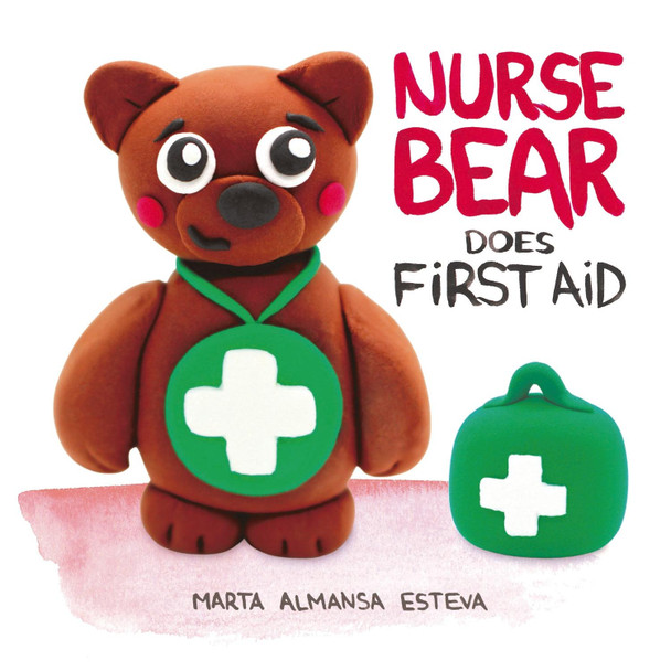 Nurse Bear Does First Aid by Marta Almansa Esteva 9781838354244