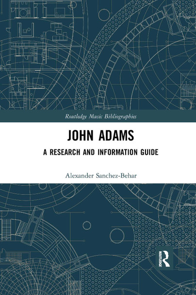 John Adams: A Research and Information Guide by  9781032336435