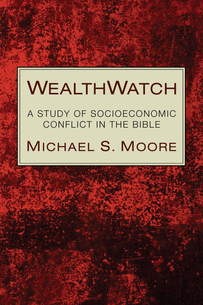WealthWatch by Michael S Moore 9781498259996