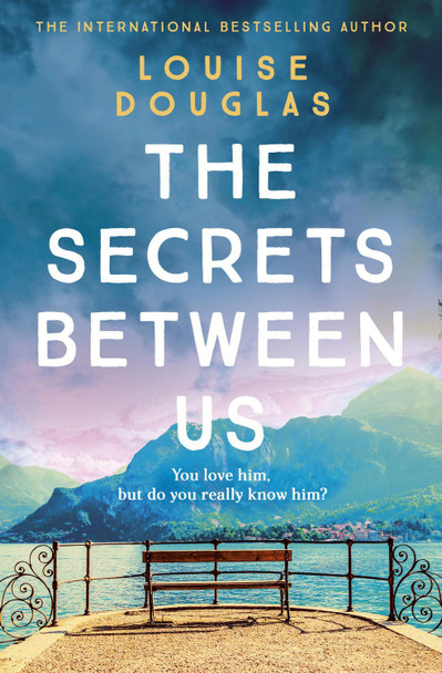 The Secrets Between Us by Louise Douglas 9781800486263