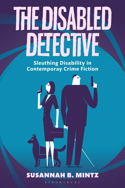 The Disabled Detective by Susannah B. Mintz 9781474238229