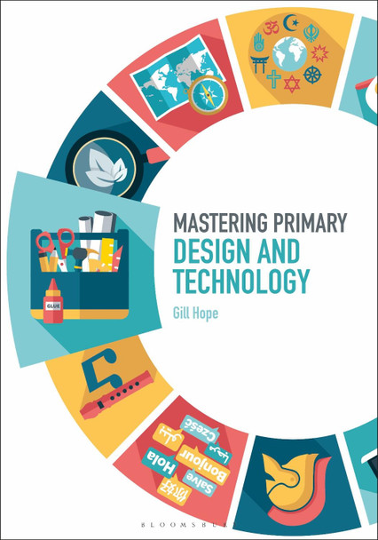 Mastering Primary Design and Technology by Gill Hope 9781474295369