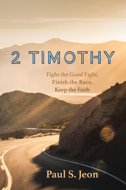 2 Timothy by Paul S Jeon 9781725269323