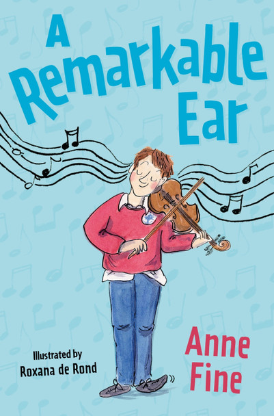 A Remarkable Ear by Anne Fine 9781781129449