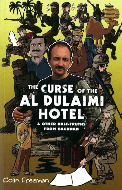 Curse Of The Al Dulaimi Hotel: And Other Half-Truths from Baghdad by  9781906308025