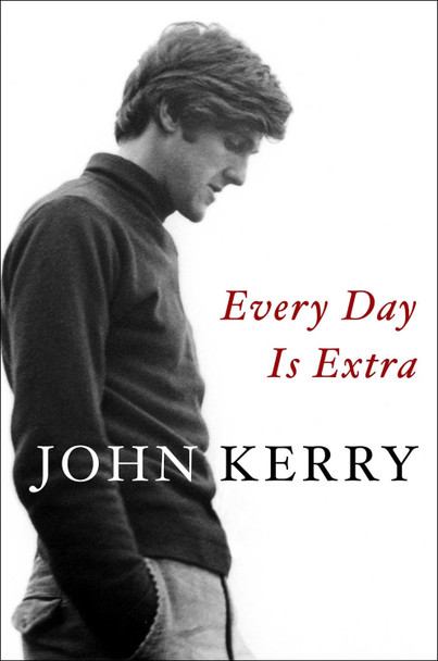 Every Day Is Extra by John Kerry 9781471177361