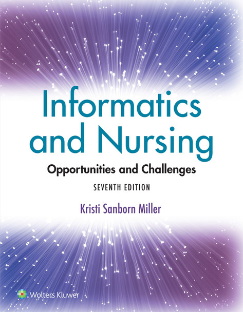 Informatics and Nursing: Opportunities and Challenges by JEANNE SEWELL 9781975220662