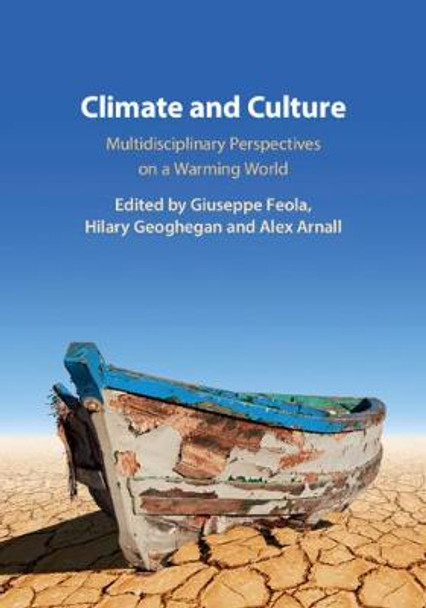 Climate and Culture: Multidisciplinary Perspectives on a Warming World by Giuseppe Feola