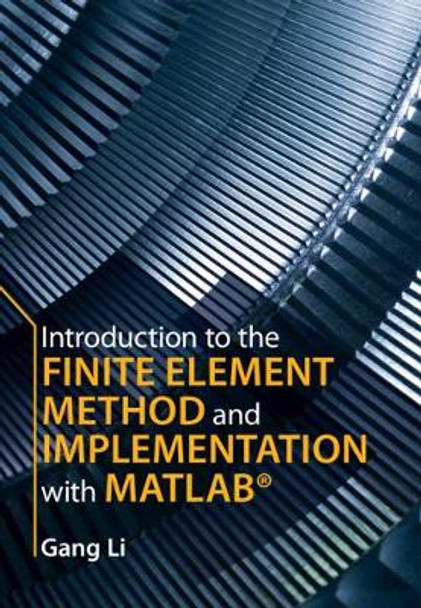 Introduction to the Finite Element Method and Implementation with MATLAB by Gang Li