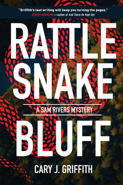 Rattlesnake Bluff by Cary J. Griffith 9781647554743