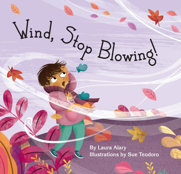 Wind, Stop Blowing! 9781558969483