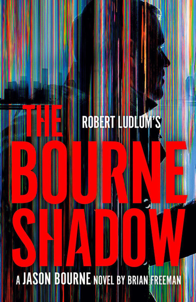 Robert Ludlum's The Bourne Shadow by Brian Freeman 9780593716472