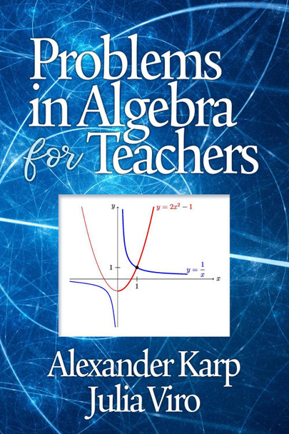 Problems in Algebra for Teachers by Alexander Karp 9781641133951