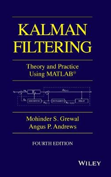 Kalman Filtering: Theory and Practice with MATLAB by Mohinder S. Grewal