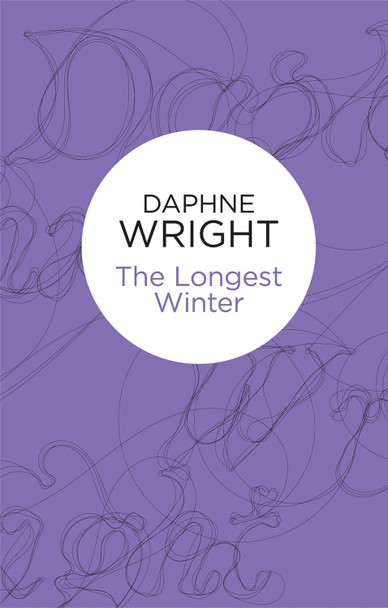 The Longest Winter by Daphne Wright 9781447239024