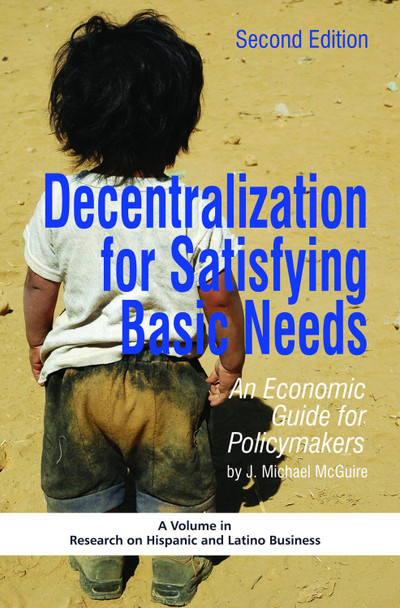 Decentralization for Satisfying Basic Needs: An Economic Guide for Policymakers by  9781607524113