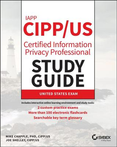 IAPP CIPP / US Certified Information Privacy Professional Study Guide by Mike Chapple