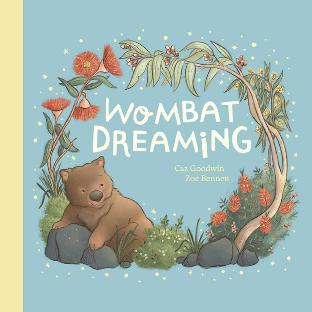 Wombat Dreaming by Caz Goodwin 9781923046603