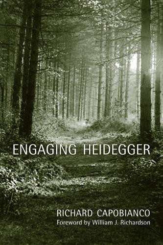 Engaging Heidegger by Richard Capobianco 9781442612648