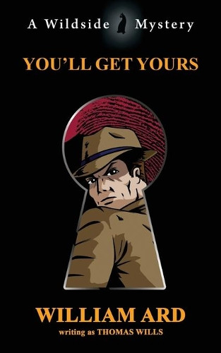 You'll Get Yours by Thomas Wills 9781479445219