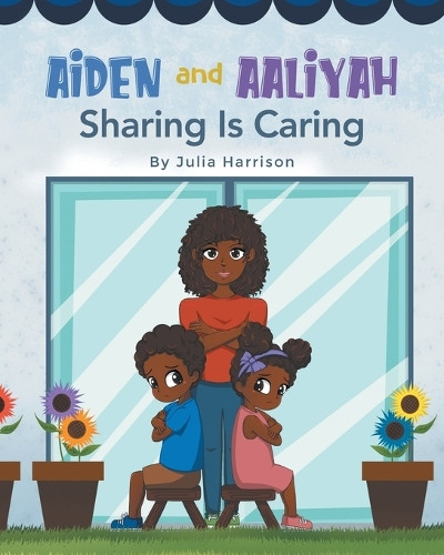 Aiden and Aaliyah Sharing is Caring by Julia Harrison 9781662429385