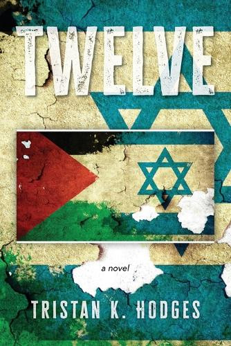 Twelve by Tristan K Hodges 9781633378087