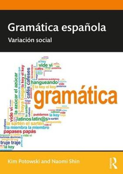 Gramatica espanola: Variacion social by Kim Potowski