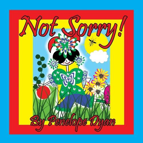 Not Sorry! by Penelope Dyan 9781614776130
