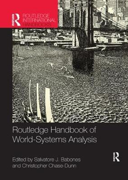 Routledge Handbook of World-Systems Analysis by Salvatore Babones