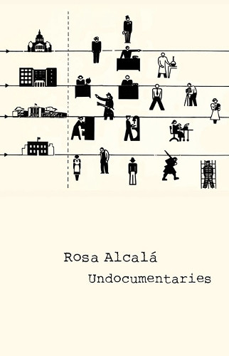 Undocumentaries by Rosa Alcala 9781848610729