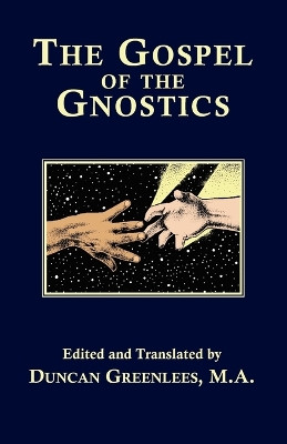 The Gospel of The Gnostics by Duncan Greenlees 9781585090075