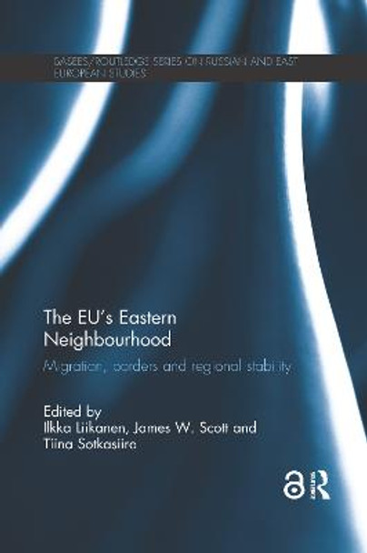 The EU's Eastern Neighbourhood: Migration, Borders and Regional Stability by Ilkka Liikanen