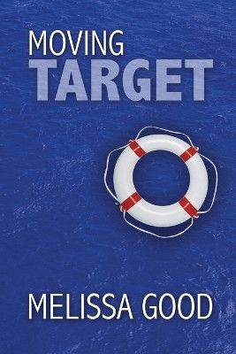 Moving Target by Melissa Good 9781619291508