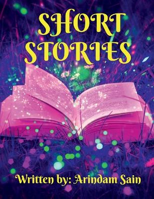 Short Stories by Arindam Sain 9781639043200